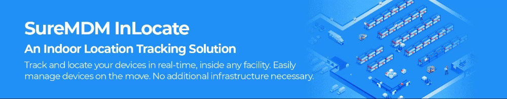 locate devices indoors with SureMDM InLocate from 42Gears